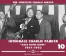 Intégrale Charlie Parker: Back Home Blues 1951-1952 - CD