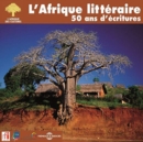 L'Afrique Litteraire: 50 Ans D'ecritures - CD