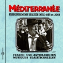 Méditerrané: Enregistrements Réalisés Entre 1935 Et 2003 - CD