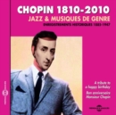 Chopin 1810-2010: Jazz & Musiques De Genre - CD