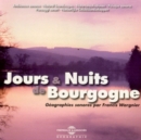 Jours & Nuits De Bourgogne: Géographies Sonores Par Francis Wargnier - CD