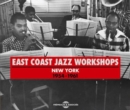 East Coast Jazz Workshops: New York, 1954-1961 - CD