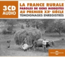 La France Rurale Au Premier XXe Siècle: Paroles De Gens Modestes - Témoignages Enregistrés - CD
