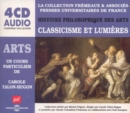Histoire Philosophique Des Arts: Classicsme Et Lumieres - CD