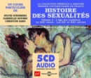 Histoire Des Sexualités: Age Des Lumieres, Le Xxè Siecle, Les Xxè Et Xxiè Siecles - CD