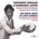 Musique Rurales D'Amerique Latine: The Rural Music of Latin America - CD