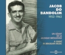 Un Géant De La Musique Brésilienne, 1952-1962 - CD