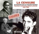 La Censure - Les Musiciens Face Au Pouvoir Politique: Musicians Confronting Political Authority 1929-1962 - CD