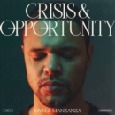 Crisis & Opportunity: Meditations - Vinyl