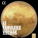 Le Fabuleux Voyage - CD