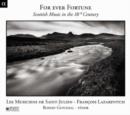 For Ever Fortune: Scottish Music in the 18th Century - CD