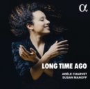 Adèle Charvet/Susan Manoff: Long Time Ago - CD