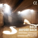 Bach Before Bach - CD