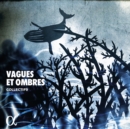 Collectif9: Vagues Et Ombres - CD