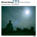 Michael Nyman: No Time in Eternity - CD