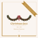 Christmas Jazz: 1941 - 1953 Essential Christmas - Vinyl