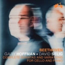 Beethoven: Complete Sonatas and Variations for Cello and Piano - CD