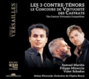 Les 3 Contre-ténors: Le Concours De Virtuosité Des Castrats - CD