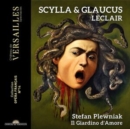Leclair: Scylla & Glaucus - CD