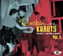 Rockin With the Krauts: Real Rock 'N' Roll Made in Germany Volume 5 - CD
