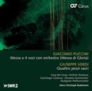 Giacomo Puccini: Messa a 4 Voci Con Orchestra (Messa Di Gloria): Giuseppe Verdi: Quattro Pezzi Sacri - CD