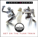 Munich Machine/Get On the Funk Train - CD