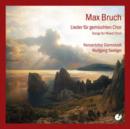 Max Bruch: Songs for Mixed Choir - CD