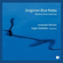 Gregorian Blue Notes: Medieval Chant Meets Jazz - CD