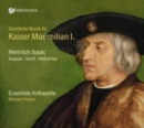 Geistliche Musik Für Kaiser Maximilian I. - CD