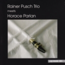Rainer Pusch Trio Meets Horace Parlan - CD