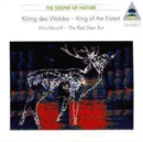King of the Forest/the Red Deer Rut - CD