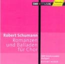 Robert Schumann: Romanzen Und Balladen Fur Chor - CD