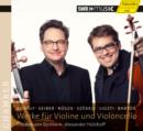 Werke Für Violine Und Violoncello - CD