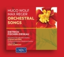 Hugo Wolf/Max Reger: Orchestral Songs - CD