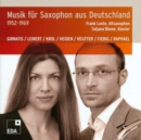 Musik Für Saxophon Aus Deutschland 1952-1969 - CD