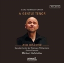 Carl Heinrich Graun: A Gentle Tenor - CD