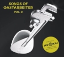 Songs of Gastarbeiter - Vinyl