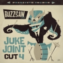 Buzzsaw Joint Cut 4: Juke Joint - Vinyl