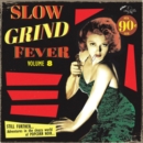 Slow Grind Fever - Vinyl