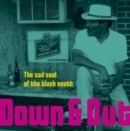 Down & Out: The Sad Soul of the Black South - Vinyl