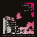 Sowas Von Egal.: German Synth Wave Underground 1981-1984 - CD