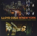 In New York: Collected Recordings 1988-1996 (Deluxe Edition) - Vinyl