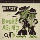 Buzzsaw Joint Cut 9: Double Agent 7 - Vinyl