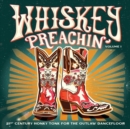 Whiskey Preachin': 21st Century Honky Tonk for the Outlaw Dancefloor - Vinyl