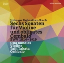 Johann Sebastian Bach: Sechs Sonaten Für Violine Und Obligates... - CD