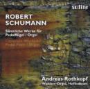 Robert Schumann: Complete Works for Pedal Piano/organ - CD