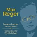 Max Reger: Works for Organ and Mezzo - CD