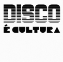 Disco É Cultura - Vinyl
