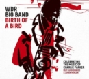 Birth of a Bird: Celebrating the Music of Charlie Parker - Vinyl