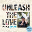 Unleash the Love - CD